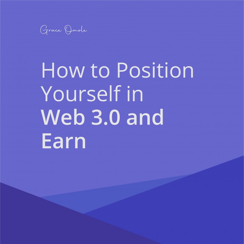Buy How to position yourself in Web 3.0 Space by Grace Olayinka on Selar