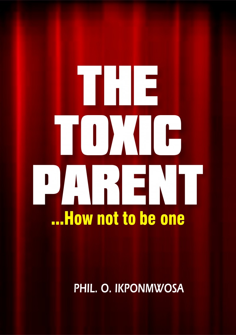 THE TOXIC PARENT