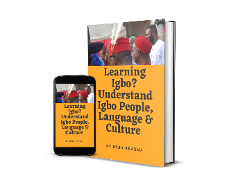 UNDERSTAND IGBO PEOPLE LANGUAGE AND CULTURE. E-BOOK