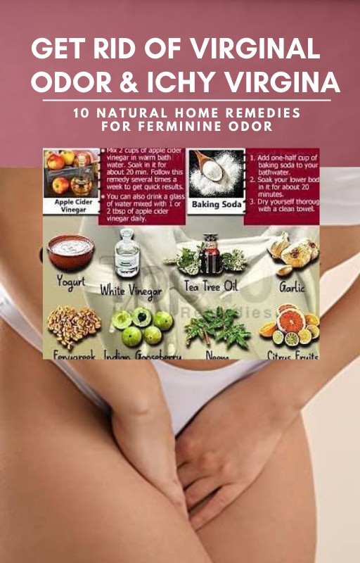 GET RID OF VIRGINAL ODOR & ICHY VIGINA-10 Natural Home remedies for ferminine odor!