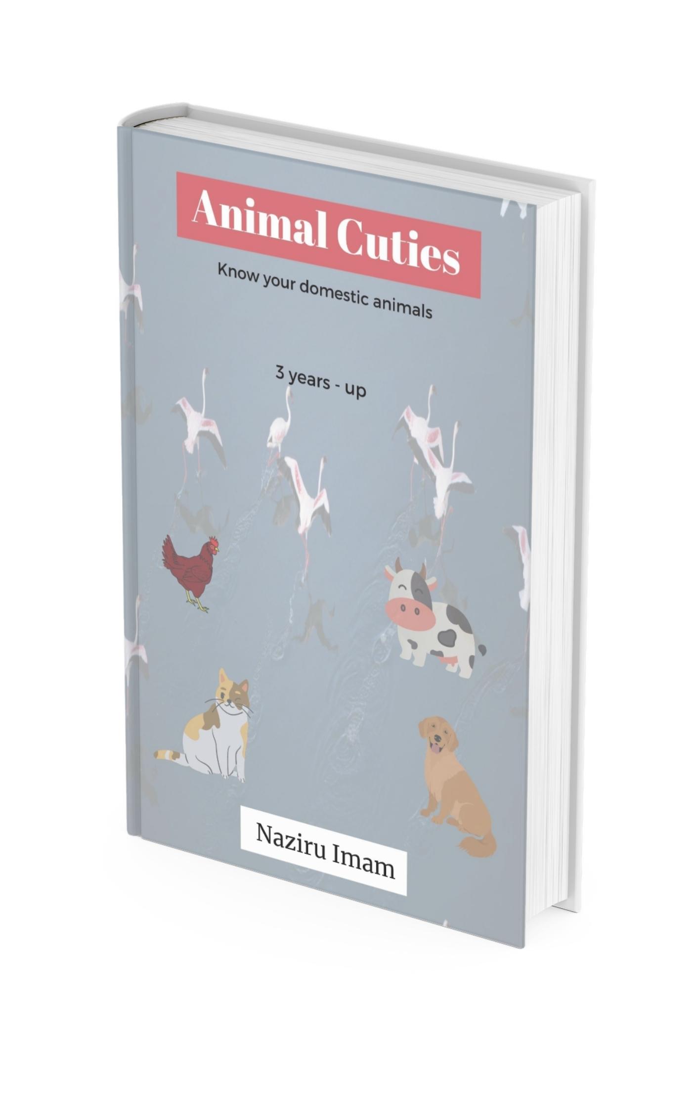 Animal Cuties: Know Your Domestic Animals.