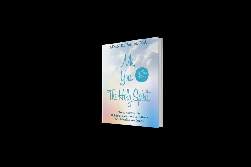 Me, You, the Holy Spirit: How to Hear from the Holy Spirit and Act on His Guidance Even When You have Doubts