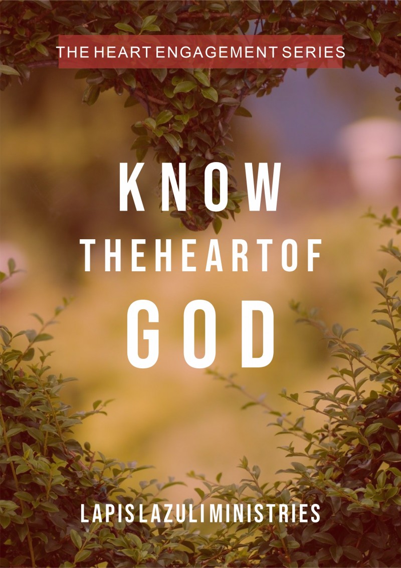 Heart Engagement Series 2: Know the Heart of God