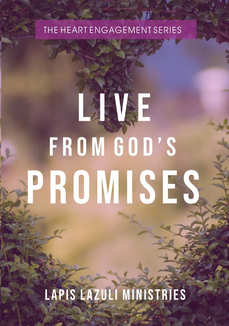 Heart Engagement Series 5: Live out God's Promises