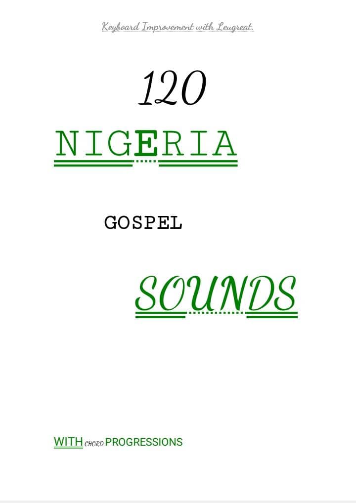 120 NGN GOSPEL SONGS, LYRICS AND CHORD PROGRESSIONS