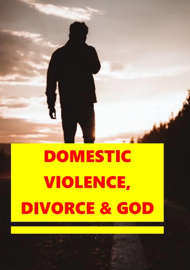 Domestic Violence, Divorce & God