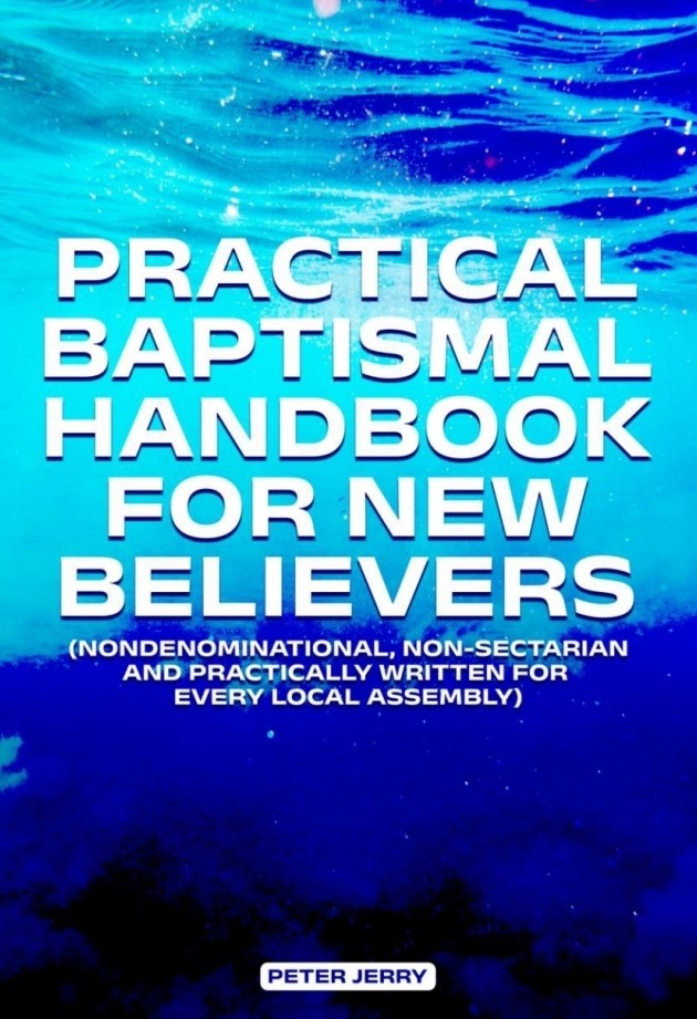 Practical Baptismal Handbook for New Believers