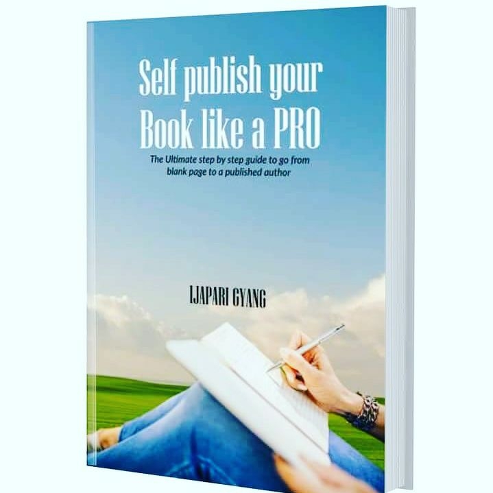 Buy WRITE AND SELF-PUBLISH YOUR BOOK LIKE A PRO. by IJAPARI GYANG on Selar
