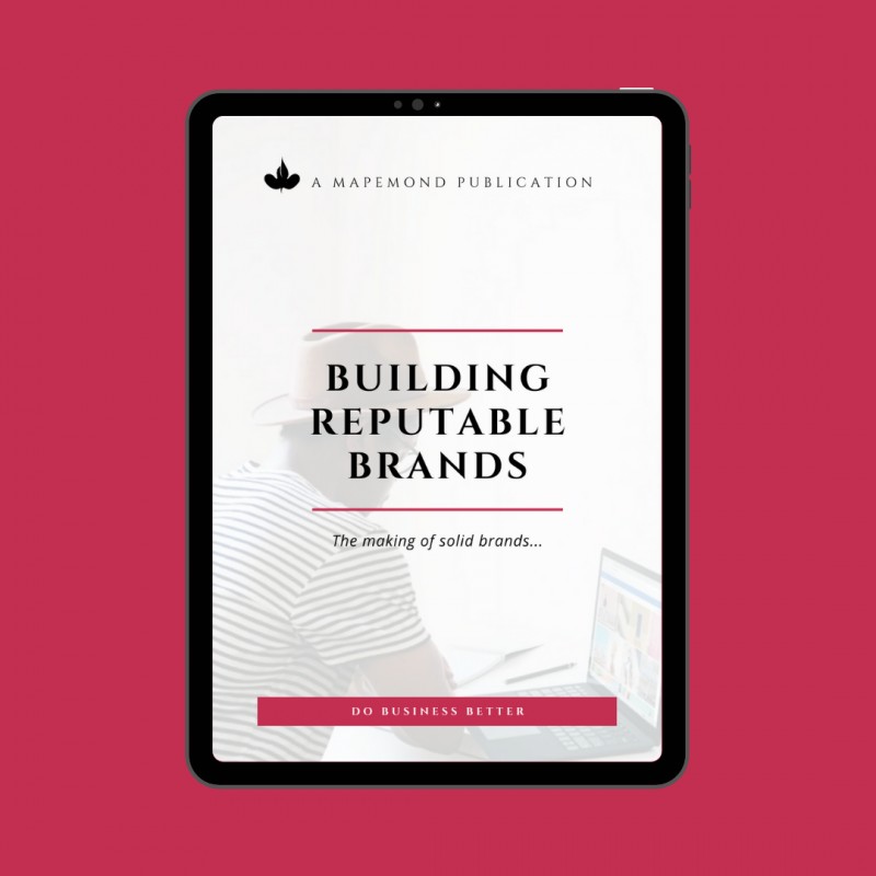 Building Reputable Brands [PART 3]: The making of solid brands [eBook]