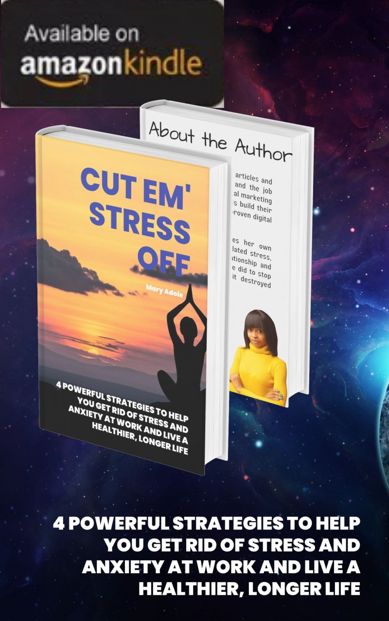 CUT ‘EM STRESS OFF; 4 POWERFUL STRATEGIES TO HELP YOU DEAL WITH STRESS AT WORK, CUT OFF NEGATIVITY AND BE EXTREMELY PRODUCTIVE EVERYDAY
