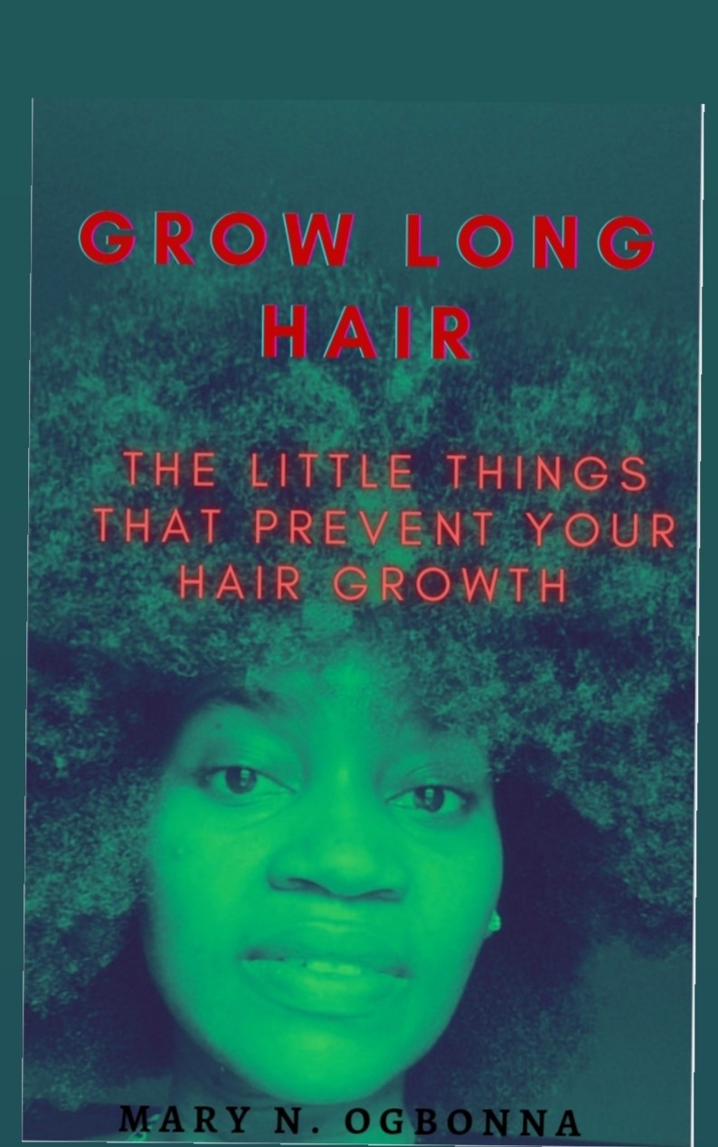 Buy GROW LONG HAIR By Mary Nneka Ogbonna On Selar