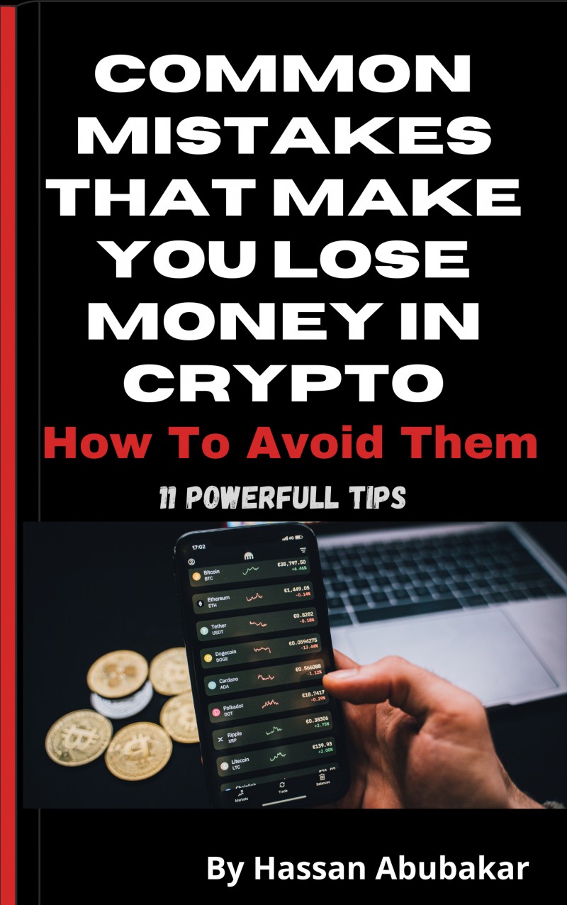 Buy Common Mistakes in crypto that result to losses by HASSAN ABUBAKAR on  Selar