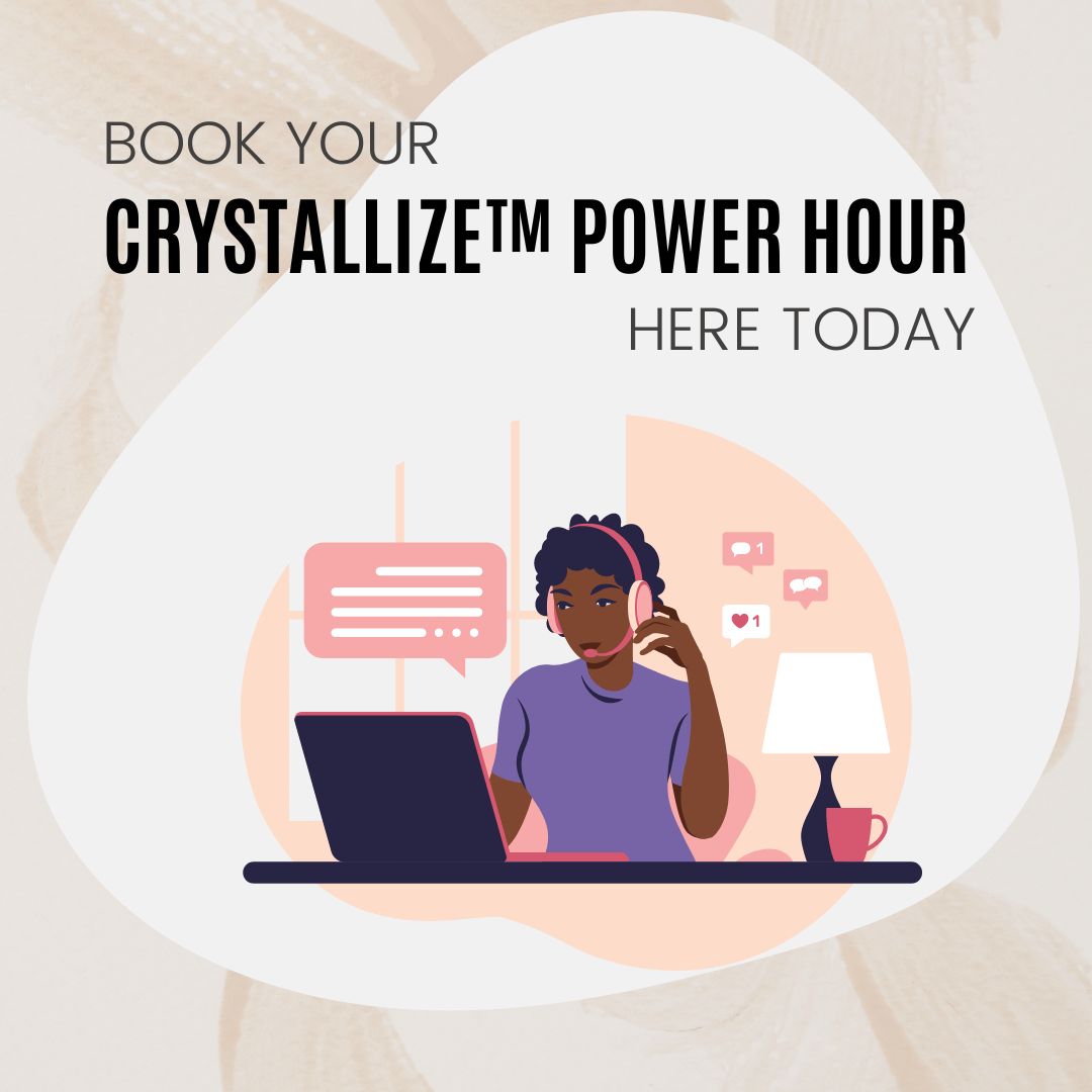 CRYSTALLIZE™ Power Hour