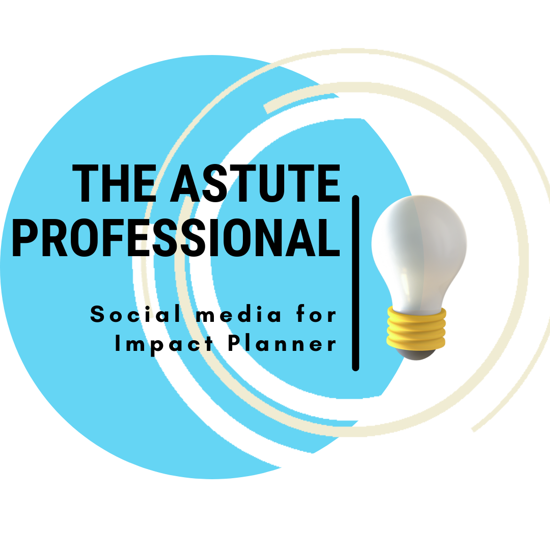 The Astute Professional Social Media Impact Planner