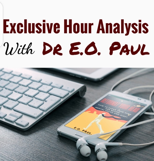Exclusive Hour Analysis with Dr E.O Paul copy