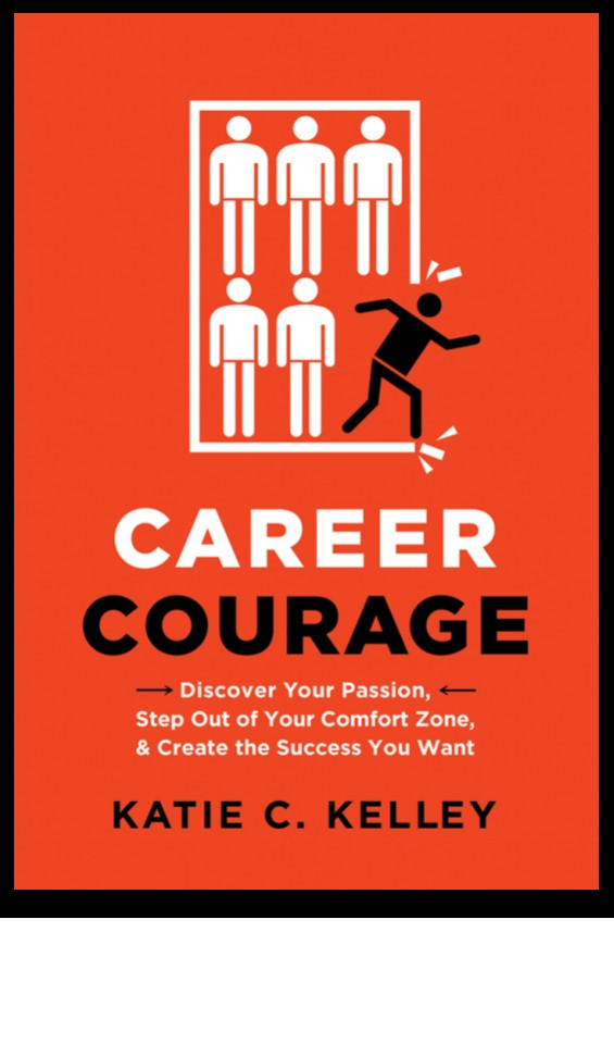 career courage by Katie C. Kelley