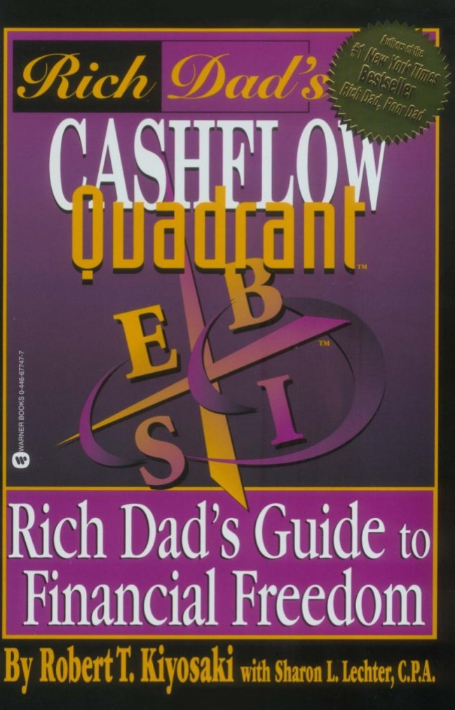RICH DAD CASH FLOW QUADRANT BY By Robert T. Kiyosaki  with Sharon L Lechter C.P.A.