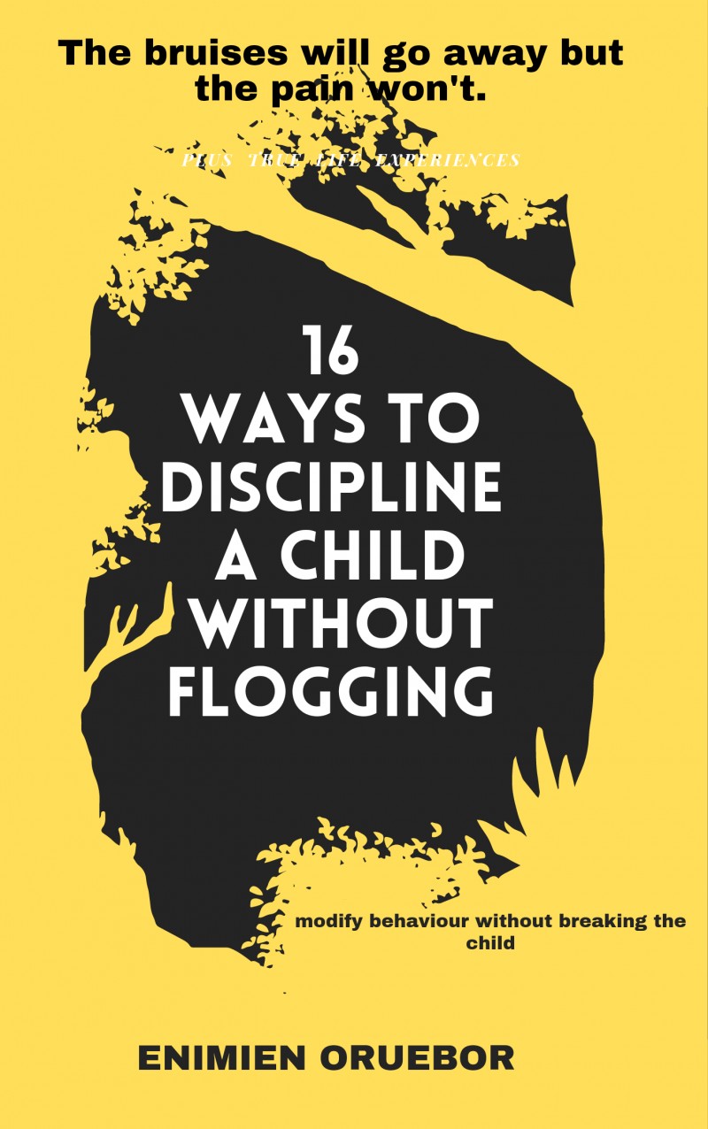 16 EFFECTIVE WAYS TO DISCIPLINE A CHILD WITHOUT FLOGING