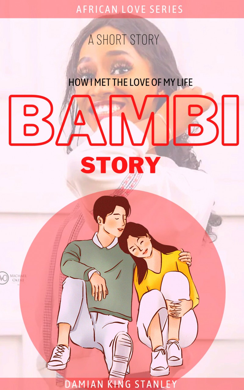 BAMBI STORY- How I found the love of my life.