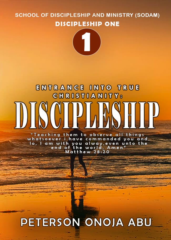 Discipleship One: Entrance Into True Christianity