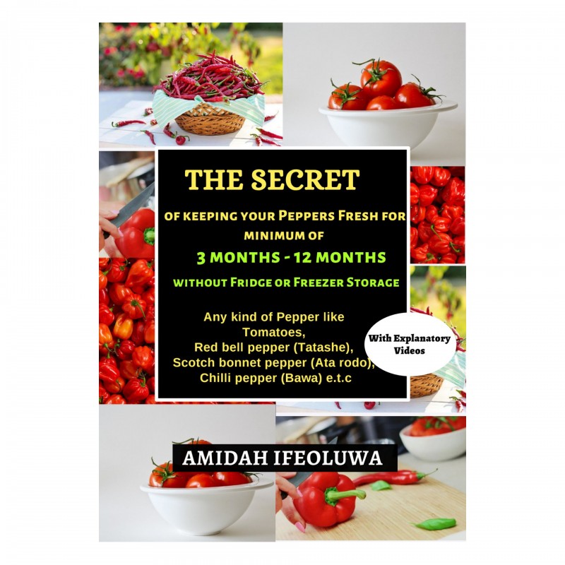 The Secret of keeping  your Peppers Fresh for minimum of 3 months - 12 months without Fridge or Freezer Storage for minimum of 3 months - 12 months without Fridge or Freezer Storage