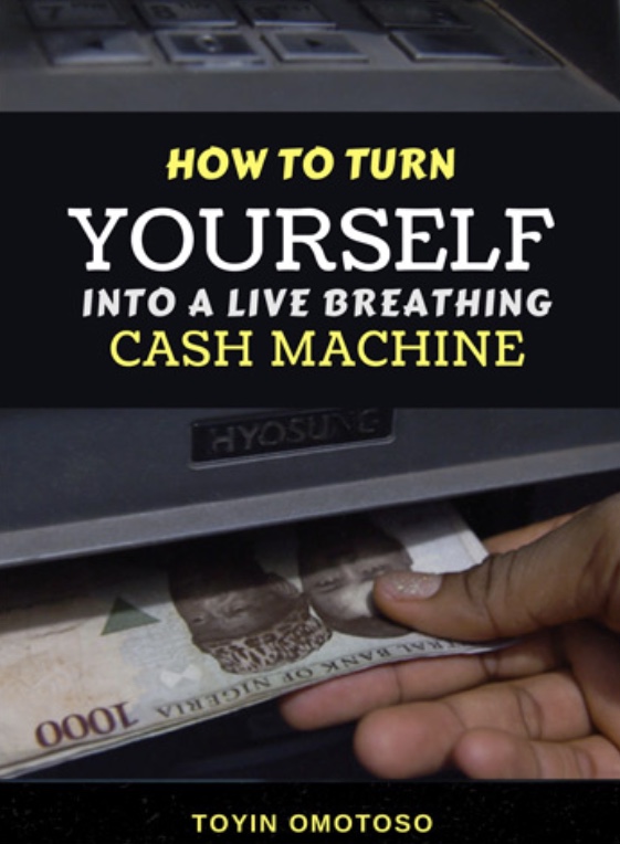 How to Turn Yourself Into a Live Breathing Cash Machine.