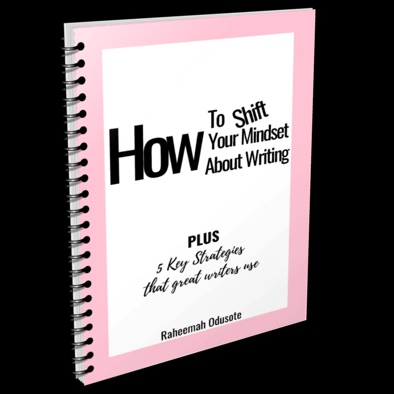 How To Shift Your Mindset About Writing