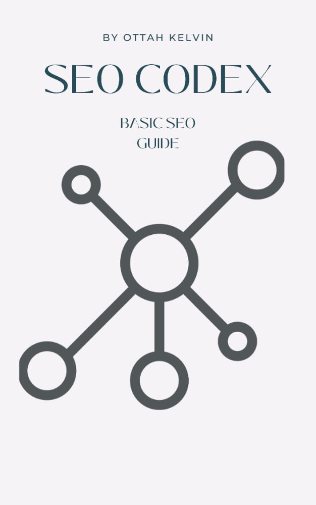 How to learn SEO: Basic SEO Guide (Ottah Kelvin)