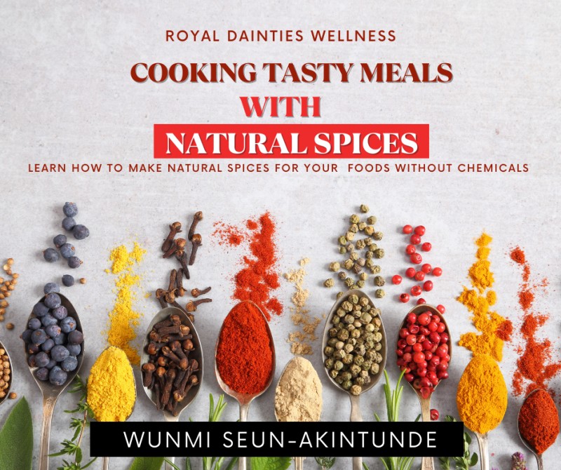 Cooking Tasty Meals with Natural Spices