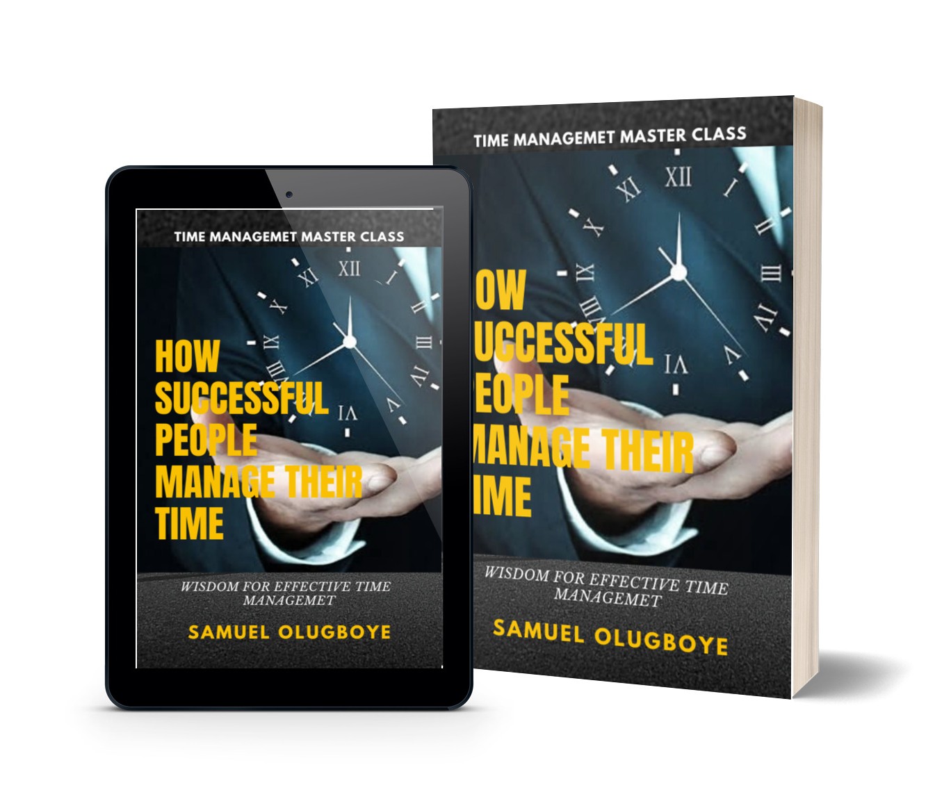 Buy HOW SUCCESSFUL PEOPLE MANAGE THEIR TIME by Samuel OLUGBOYE on Selar