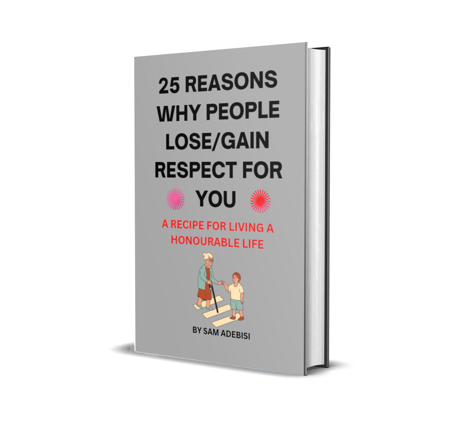 25 reasons why people lose/gain respect for you