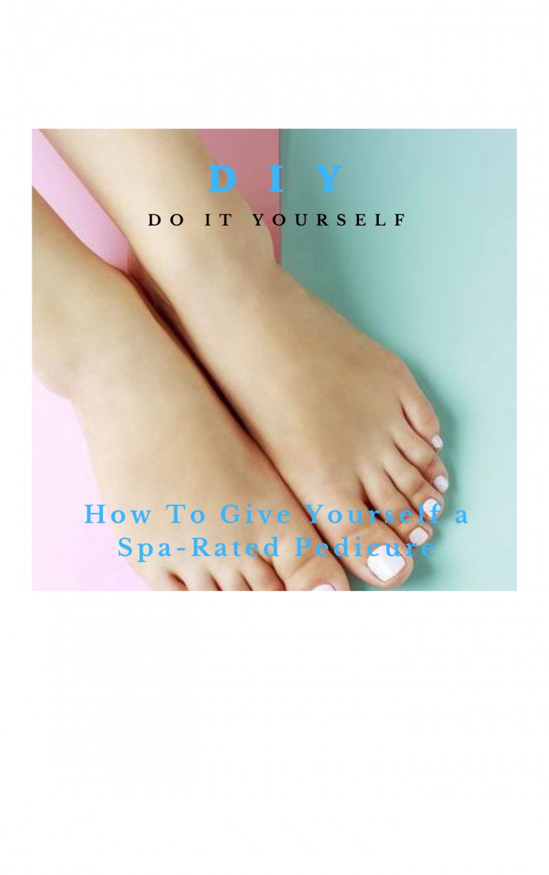 How To Give Yourself a Spa-Rated Pedicure
