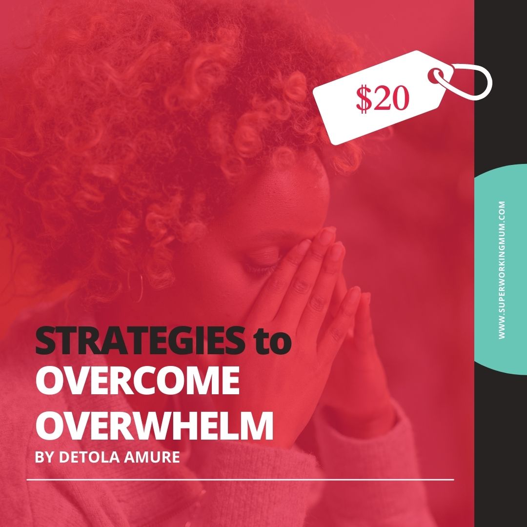 STRATEGIES TO OVERCOME OVERWHELM