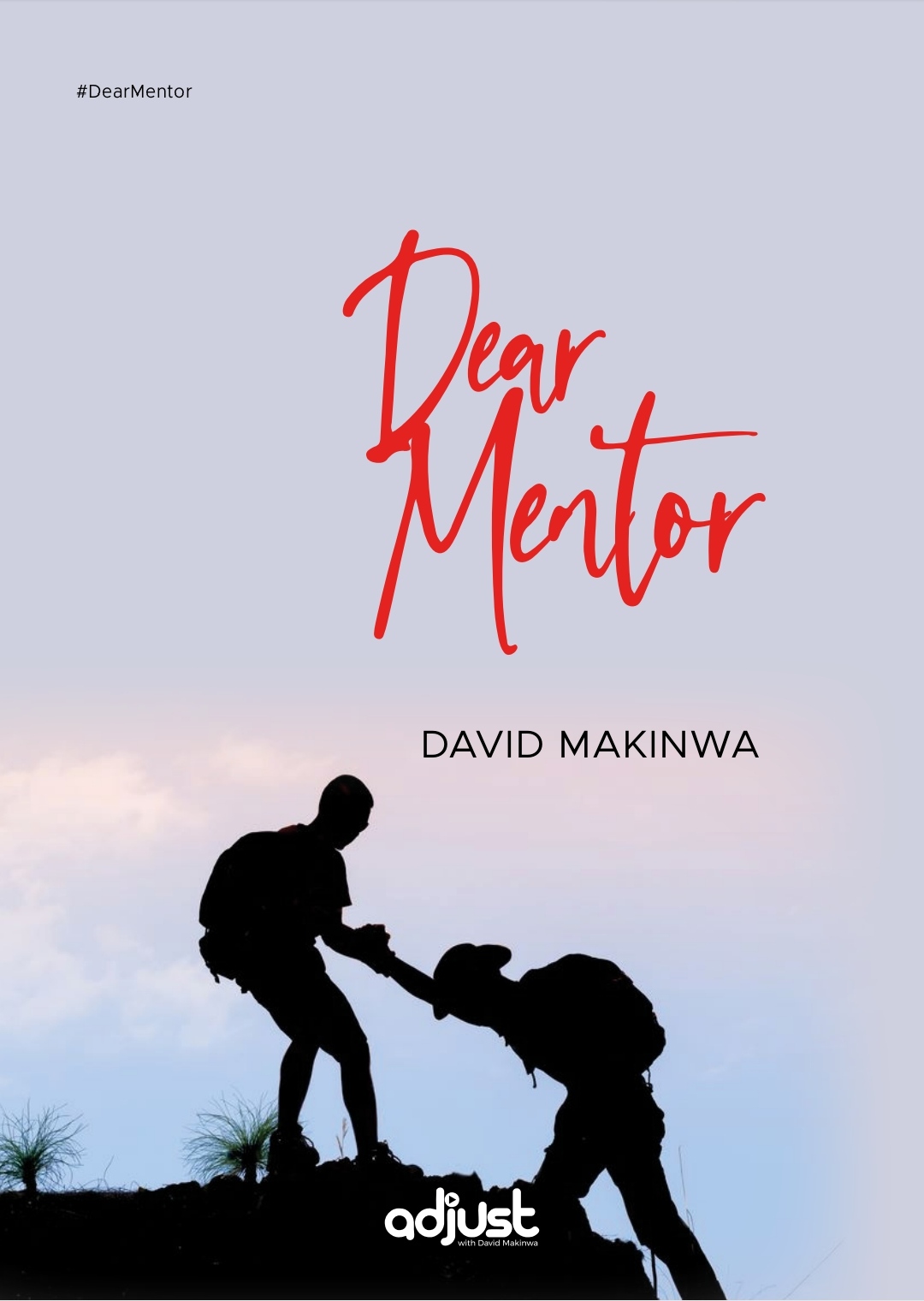 Dear Mentor by David Makinwa