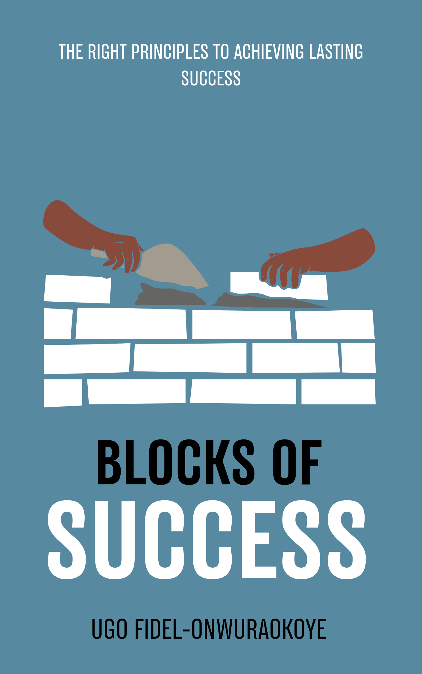 Get Blocks Of Success by Ugo Fidel Onwuraokoye on Selar
