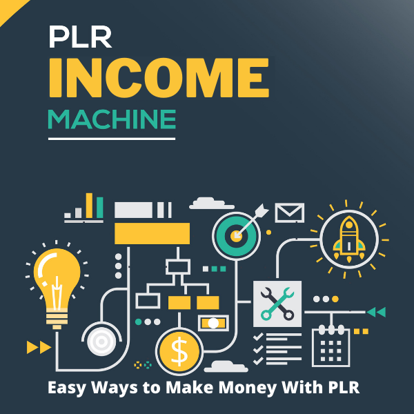 PLR Income Machine (Video Course)