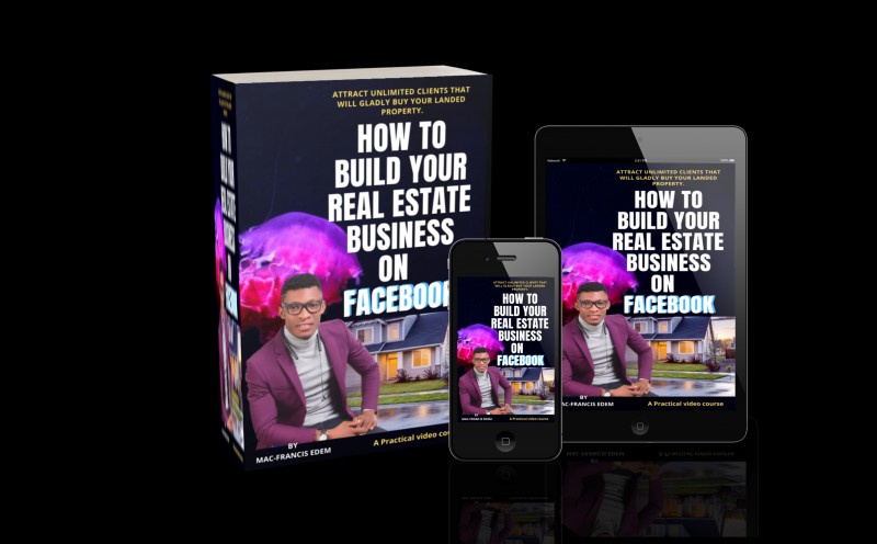 HOW TO BUILD YOUR REAL ESTATE BUSINESS ON FACEBOOK