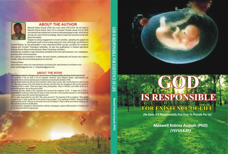 GOD IS RESPONSIBLE FOR EXISTENCE OF LIFE (He Owes It A Responsibility And Duty To Provide For Us)