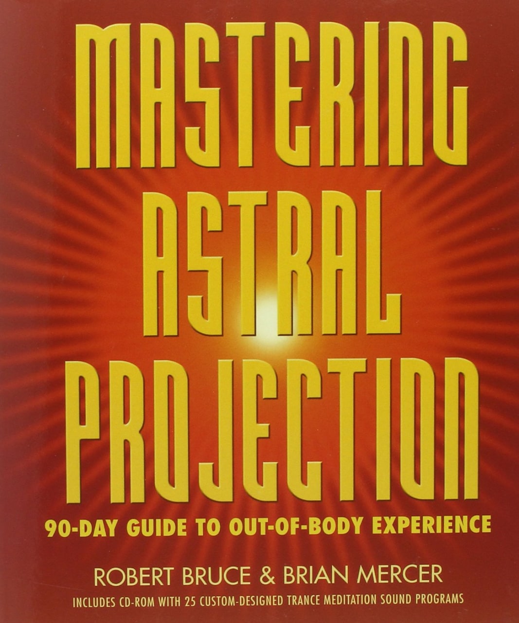 "Mastering Astral Projection: 90-day Guide to Out-of-Body Experience