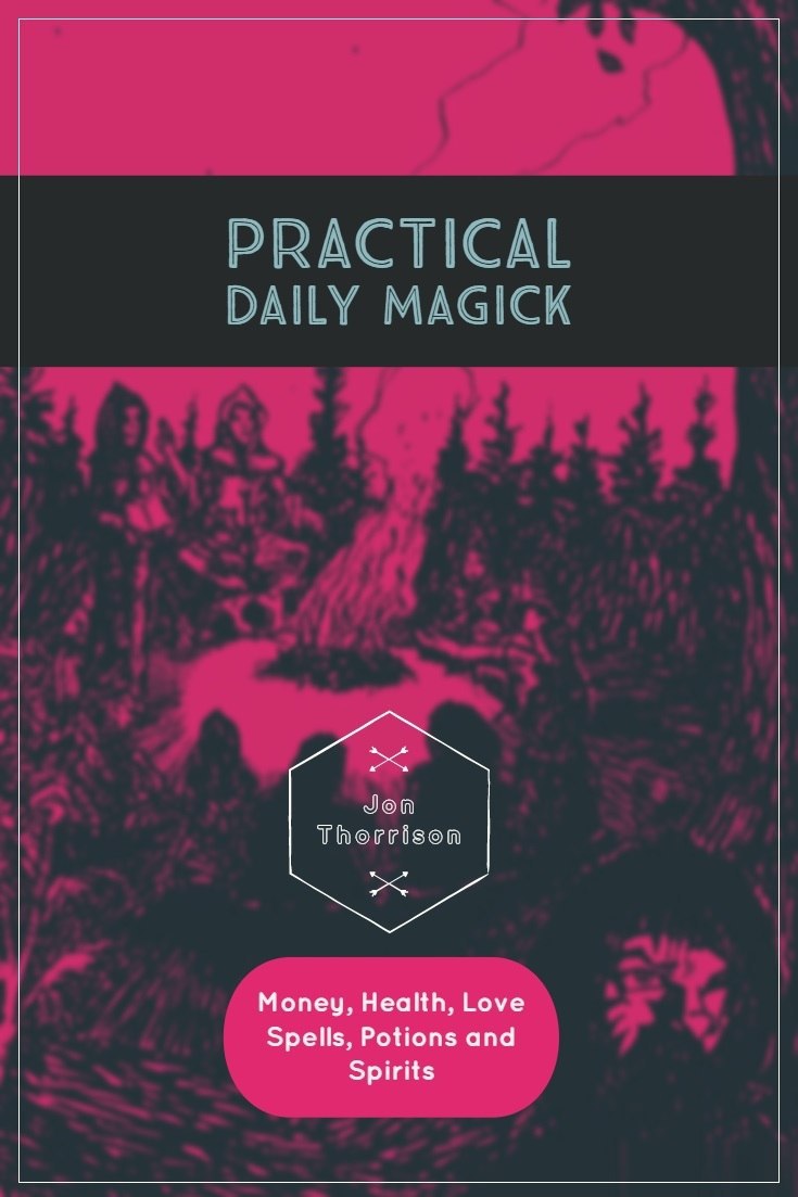 Practical Daily Magick and Spells