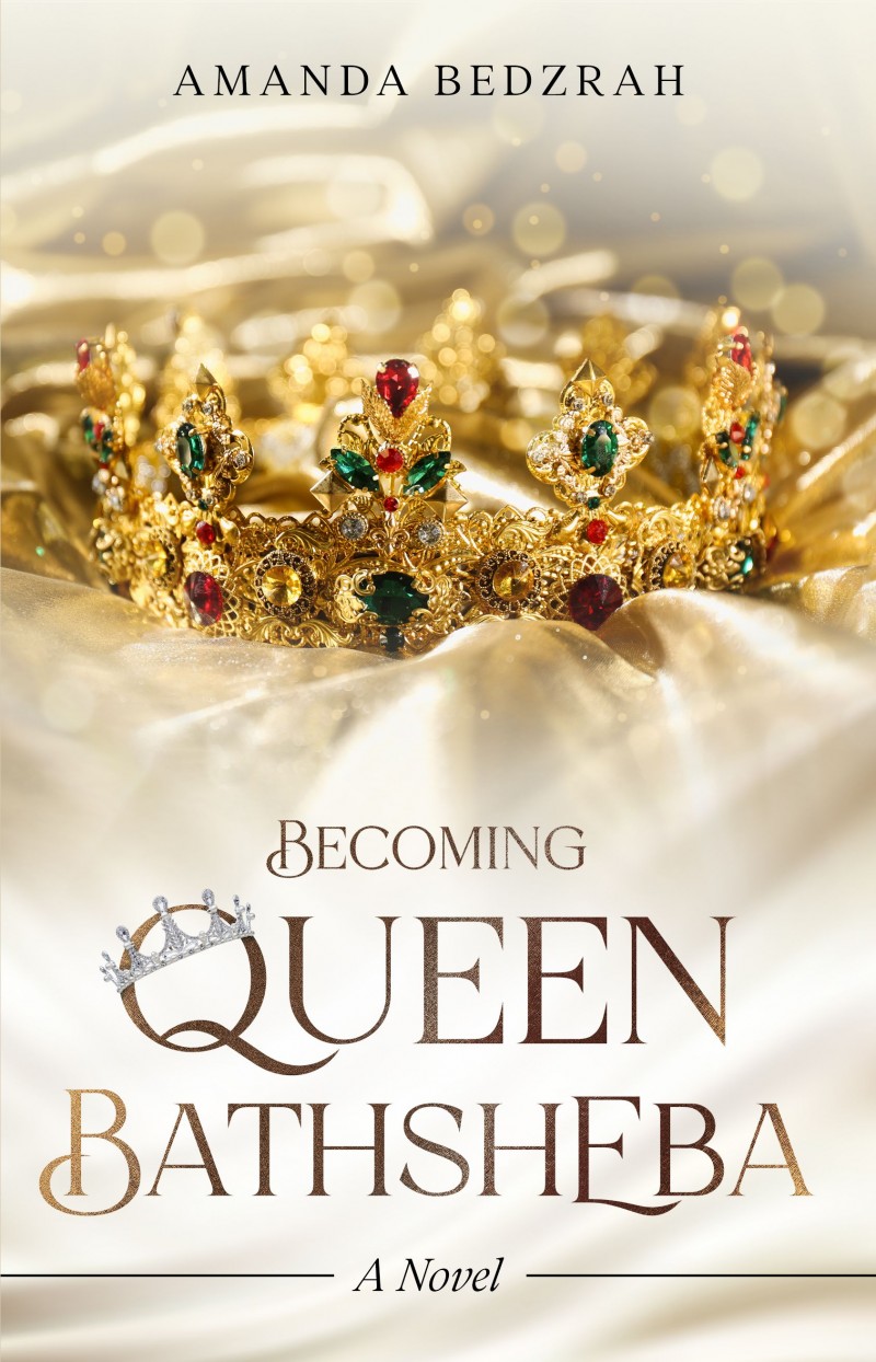 Becoming Queen Bathsheba by Amanda Bedzrah