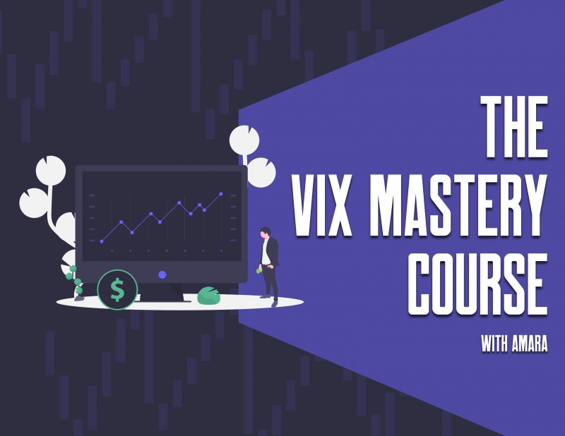 The VIX Mastery Course
