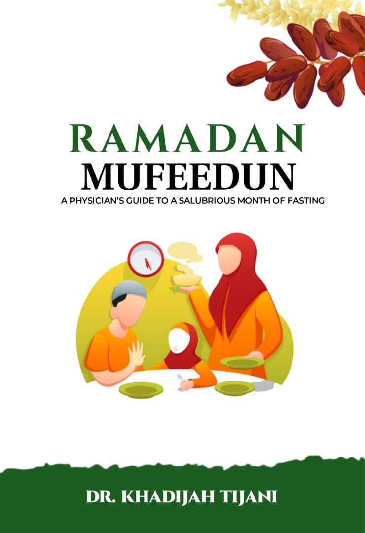 Ramadan Mufeedun - A Physician's Guide To A Salubrious Month Of Fasting