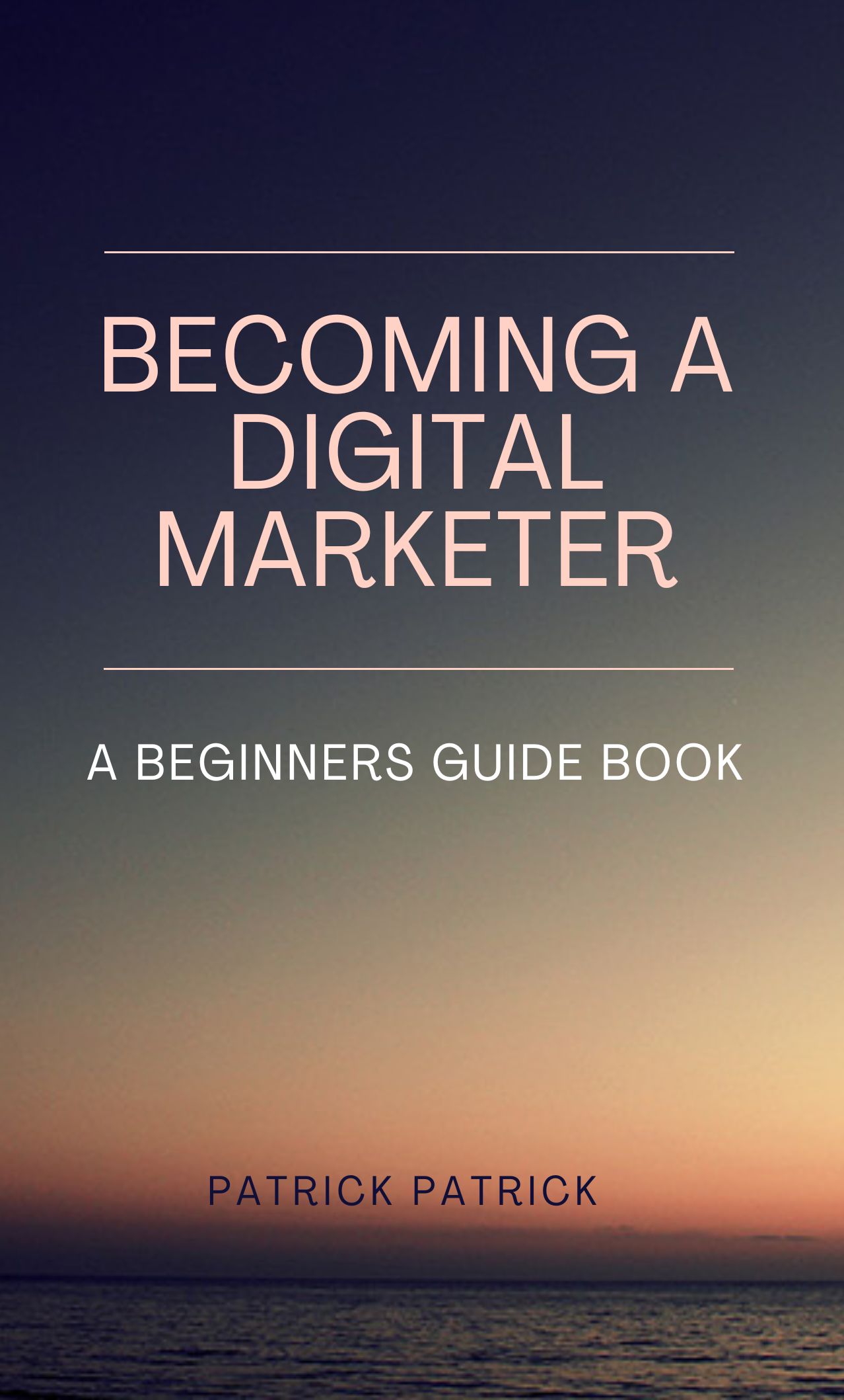 Becoming a Digital marketer