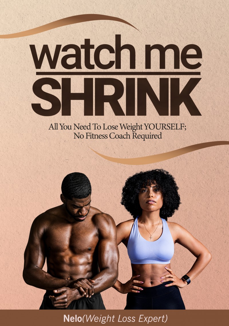 Watch Me Shrink: All you need to lose weight yourself, No Fitness Coach Required.