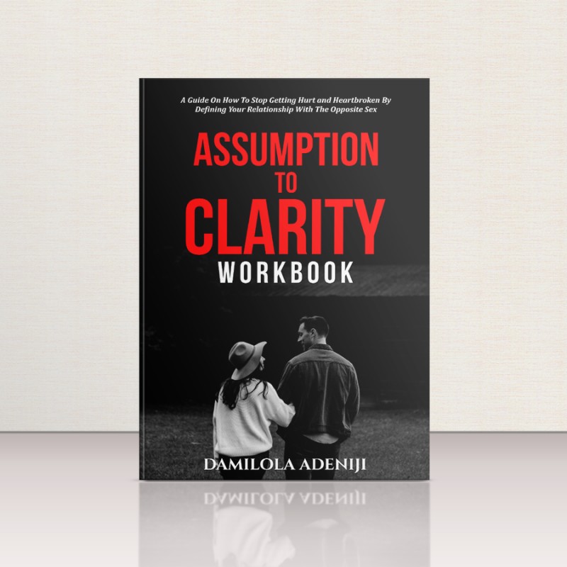 ASSUMPTION TO CLARITY WORKBOOK (Revised Edition)