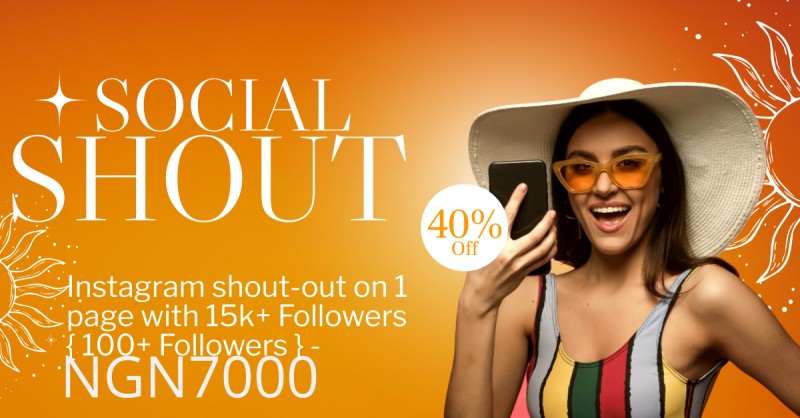 Instagram shout-out on 1 page with 15k+ Followers 100+ Followers } - NGN7000 40% Off
