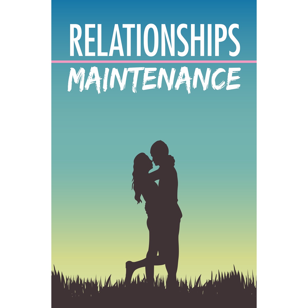Relationships Maintenance [eBook]
