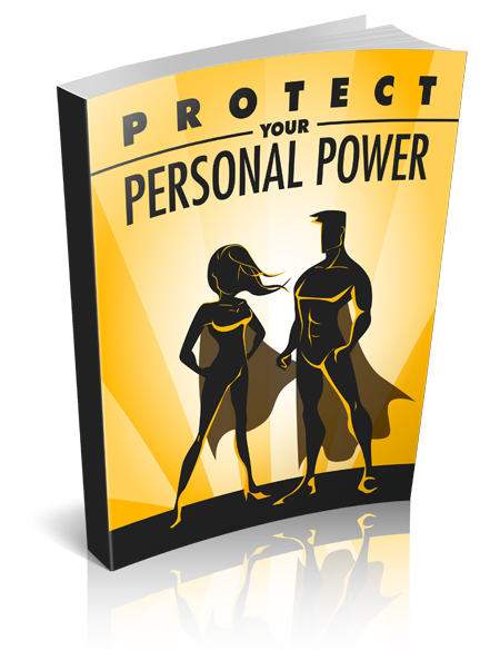 P.R.O.T.E.C.T YOU PERSONAL POWER