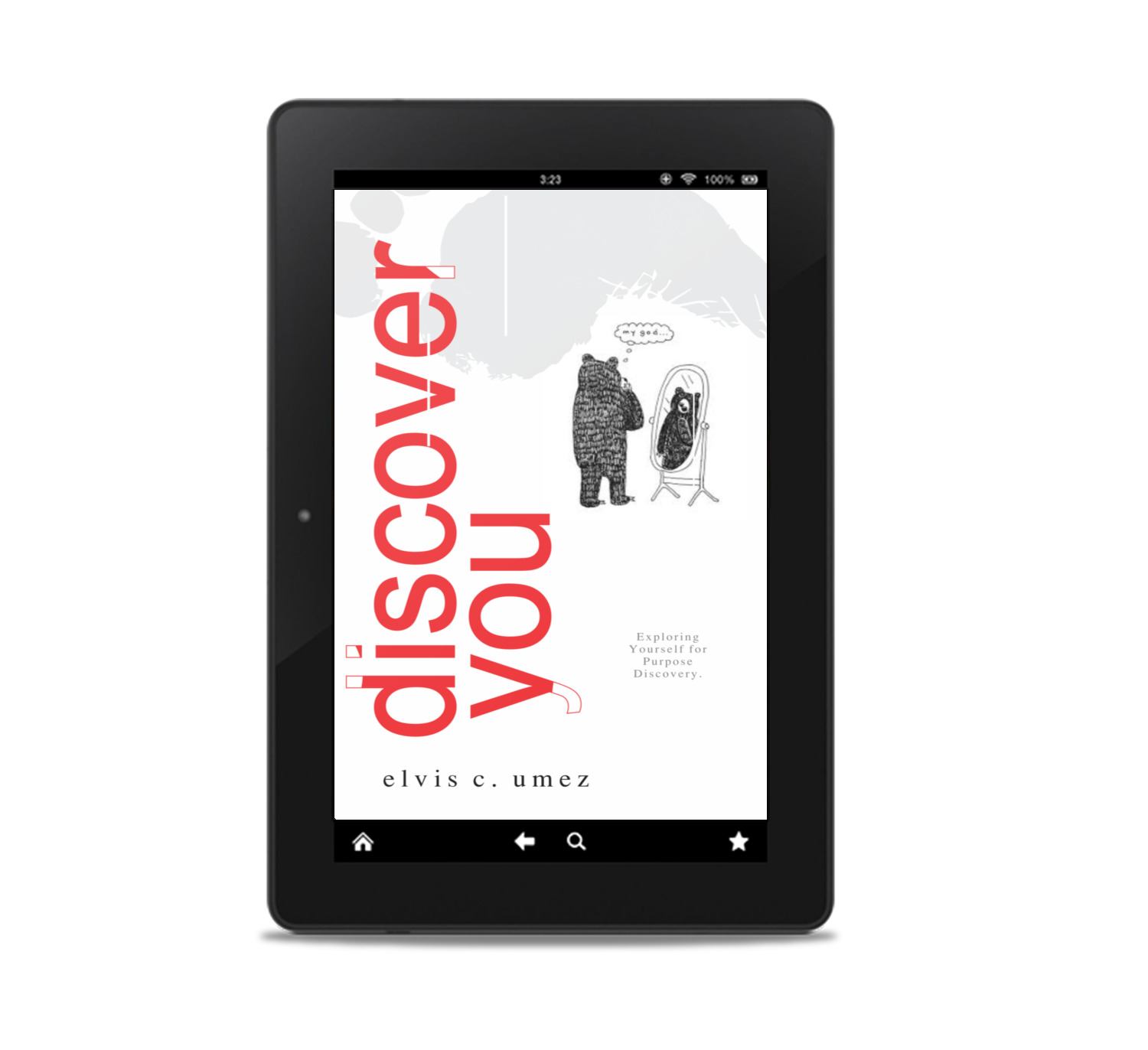 DISCOVER YOU: Exploring Yourself for Purpose Discovery By Elvis C. Umez
